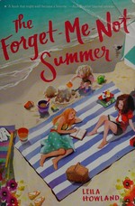 The forget-me-not summer / Leila Howland ; illustrations Ji-Hyuk Kim.