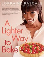 A lighter way to bake / Lorraine Pascale ; photographs by Myles New.