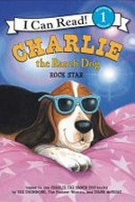 Charlie the ranch dog : rock star / Ree Drummond and Diane de Groat.