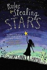 Rules for stealing stars / Corey Ann Haydu.