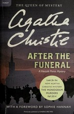After the funeral : a Hercule Poirot mystery / Agatha Christie ; introduction by Sophie Hannah.