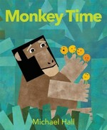 Monkey time / Michael Hall.
