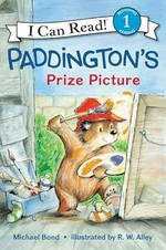 Paddington's prize picture / Michael Bond ; illustrated by R. W. Alley.