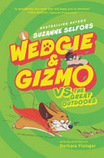 Wedgie & Gizmo vs. the great outdoors / Suzanne Selfors ; illustrated by Barbara Fisinger.