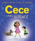 Cece loves science / Kimberly Derting and Shelli R. Johannes ; illustrations by Vashti Harrison.
