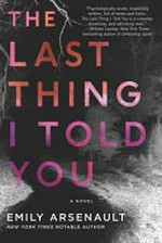 The last thing I told you / Emily Arsenault.