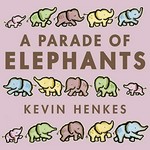 A parade of elephants / Kevin Henkes.