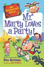 Mr. Marty Loves a party / Dan Gutman ; pictures by Jim Paillot.