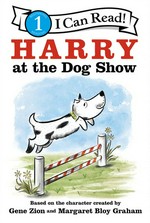 Harry at the dog show / by Laura Driscoll ; with pictures by Saba Joshaghani in the styles of Gene Zion and Margaret Bloy Graham.