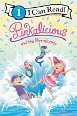 Pinkalicious and the merminnies / by Victoria Kann.