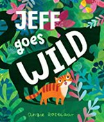 Jeff goes wild / by Angie Rozelaar.