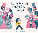 Mary wears what she wants / Keith Negley.