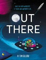Out there / by Tom Sullivan.