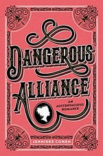 Dangerous alliance / Jennieke Cohen.