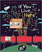 If you live here / written by Kate Gardner ; illustrated by Christopher Silas Neal.