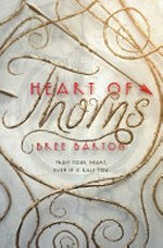 Heart of thorns / Bree Barton.