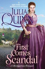 First comes scandal : a Bridgertons prequel / Julia Quinn.