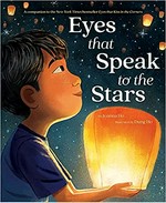 Eyes that speak to the stars / by Joanna Ho ; illustrated by Dung Ho.