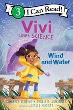 Vivi loves science : wind and water / by Kimberly Derting and Shelli R. Johannes ; pictures by Joelle Murray.