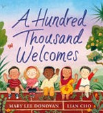 A hundred thousand welcomes / Mary Lee Donovan, Lian Cho.