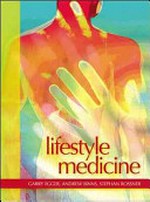 Lifestyle medicine / Garry Egger, Andrew Binns, Stephan Rossner.