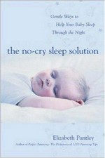 The no-cry sleep solution : gentle ways to help your baby sleep through the night / Elizabeth Pantley.