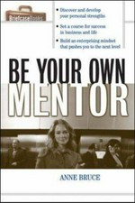 Be your own mentor / Anne Bruce.