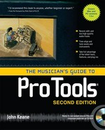 The musician's guide to Pro Tools / John Keane.