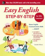 Easy English step-by-step for ESL learners / Danielle Pelletier.