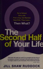 The second half of your life / Jill Shaw Ruddock.