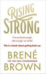 Rising strong / Brené Brown.