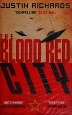 The blood red city / Justin Richards.