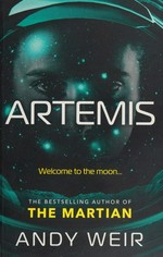 Artemis / Andy Weir.