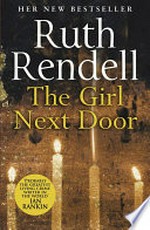 The girl next door / Ruth Rendell.