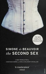 The second sex / Simon de Beauvoir ; translated by Constance Borde and Sheila Malovany-Chevallier ; with an introduction by Sheila Rowbotham.