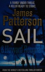 Sail / James Patterson & Howard Roughan.