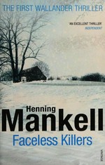 Faceless killers / Henning Mankell ; translated from the Swedish by Steven T. Murray.
