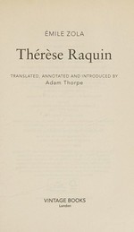 Thérèse Raquin / Émile Zola ; translated, annotated and introduced by Adam Thorpe.