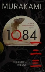 1Q84 / Haruki Murakami ; translated from the Japanese by Jay Rubin and Philip Gabriel.