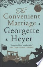 The convenient marriage / Georgette Heyer.