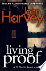 Living proof / John Harvey.