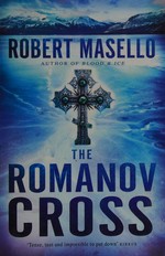 The Romanov cross / Robert Masello.