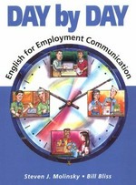 Day by day : English for employment communication / Steven J. Molinsky, Bill Bliss.