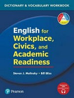 English for workplace, civics, and academic readiness : dictionary & vocabulary workbook / Steven J. Molinsky, Bill Bliss ; illustrated by Richard E. Hill.
