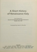 A short history of Renaissance Italy / Lisa Kaborycha ; foreword by Genne A. Brucker.