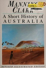 A short history of Australia / Manning Clark