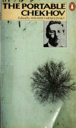 The portable Chekhov / edited, and with an introd., by Avrahm Yarmolinsky