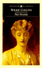 No name / Wilkie Collins ; edited with an introduction and notes by Mark Ford.