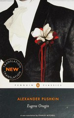 Eugene Onegin : a novel in verse / Alexander Pushkin ; translated with an introduction and notes by Stanley Mitchell.