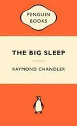 The big sleep / Raymond Chandler ; with an introduction by Ian Rankin.